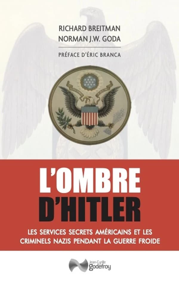 L'ombre d'Hitler : les services secrets américains et les criminels nazis pendant la guerre froide