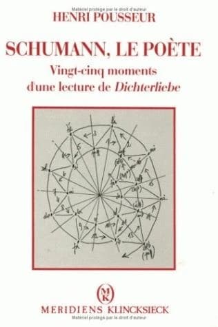 Schumann, le poète : vingt-cinq moments d'une lecture de "Dichterliebe"