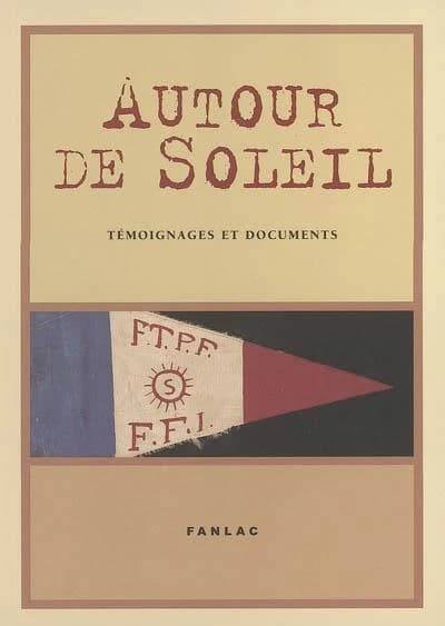Autour du soleil : témoignages et documents