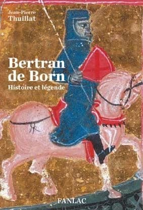 Bertran de Born : histoire et légende
