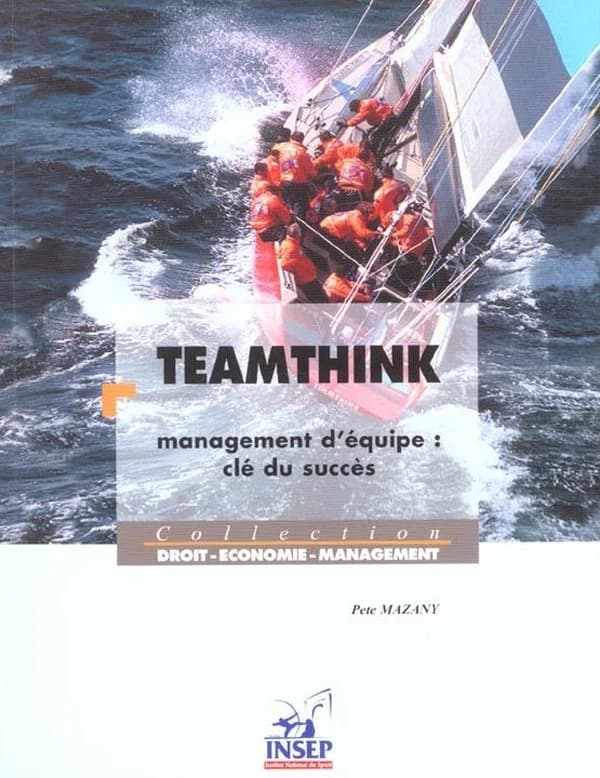 Teamthink : management d'équipe, clé du succès