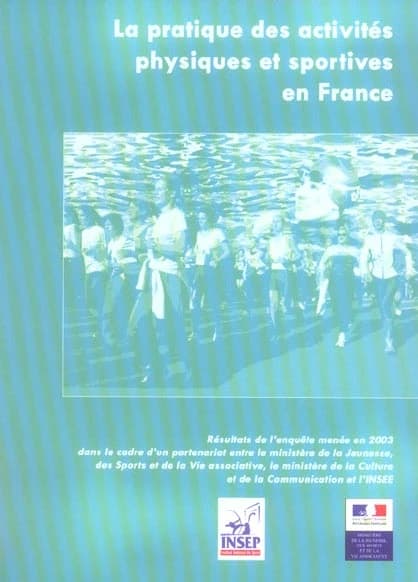 La pratique des activités physiques et sportives en France : enquête 2003