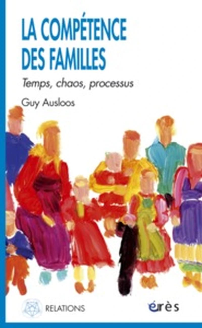 La Competence Des Familles: Temps, Chaos, Processus (Relations)
