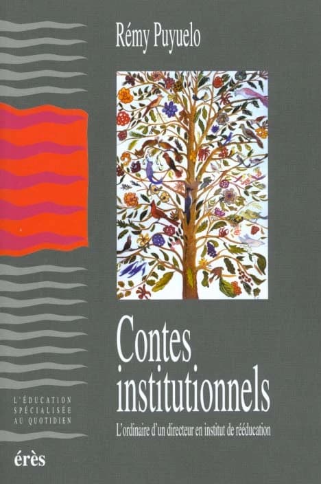 Contes institutionnels : l'ordinaire d'un directeur en institut de rééducation