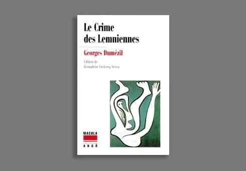 Le crime des Lemniennes : Rites et légendes du monde égéen