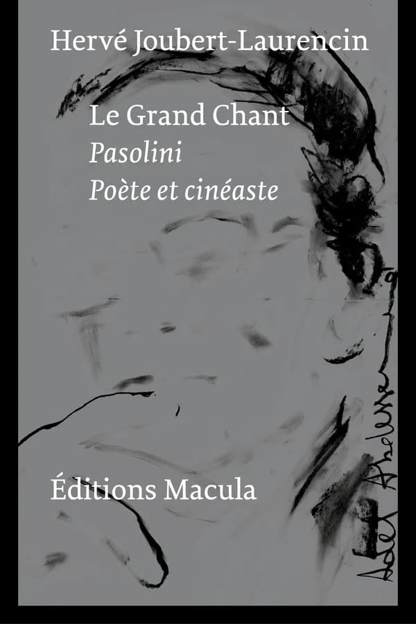 Le grand chant : Pasolini poète et cinéaste