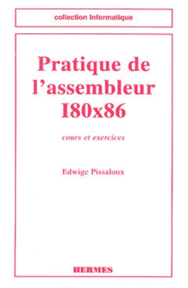 Pratique de l'assembleur I80x86 : cours et exercices