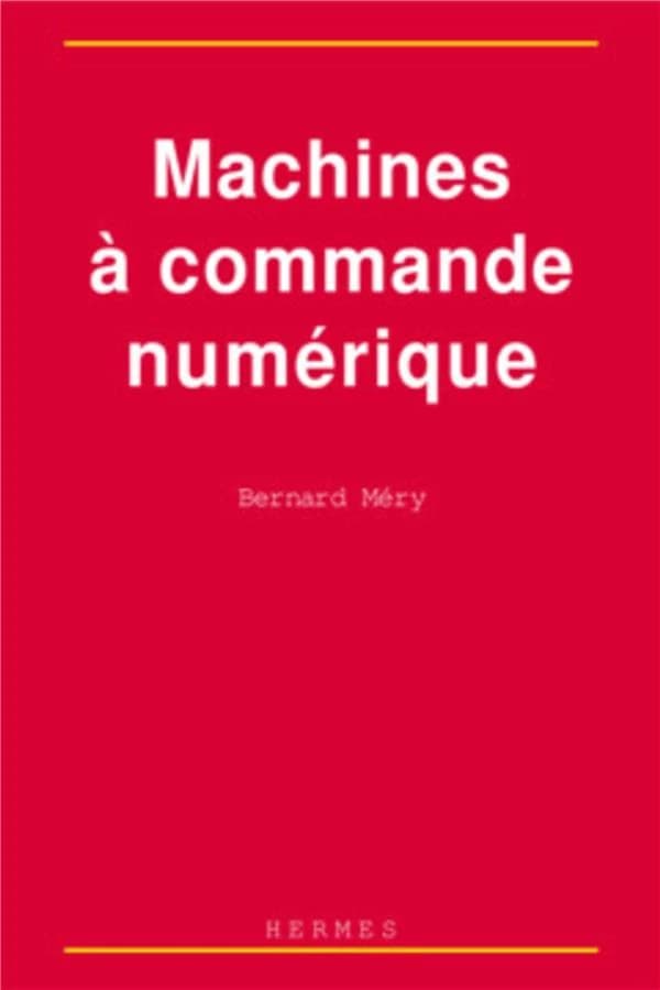 Machines à commande numérique : de l'étude des structures à la maîtrise du langage