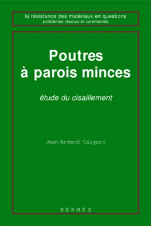 Poutres à parois minces. Etudes de cisaillement