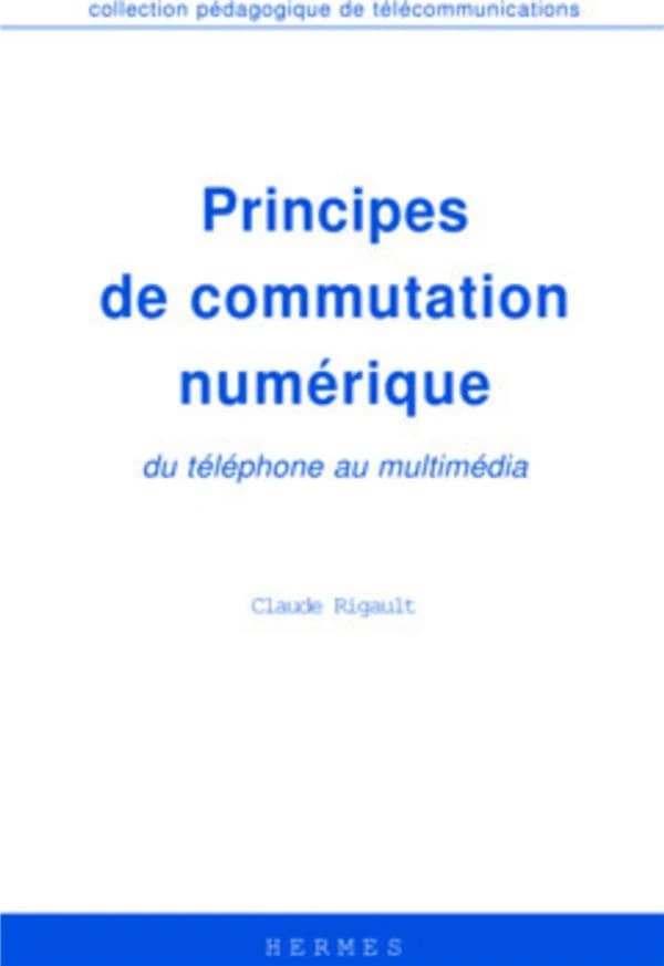 Principes de commutation numérique : du téléphone au multimédia