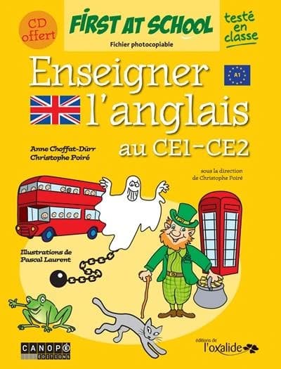 Enseigner l'anglais au CE1-CE2 (2e éd.) Anne Choffat-Dürr, Christophe Poiré ; sous la direction de Christophe Poiré ; illustrations de Pascal Laurent