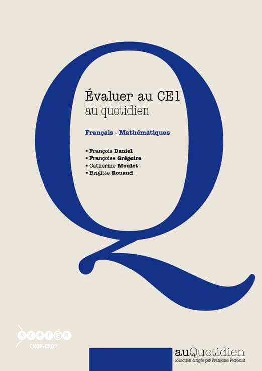 Évaluer au CE1 au quotidien : français, mathématiques