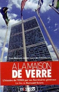 à la maison de verre ; l'histoire de l'ONU par ses secrétaires généraux