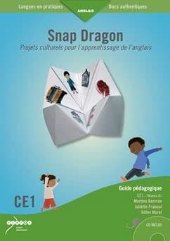 Snap dragon : projects culturels pour l'apprentissage de l'anglais : CE1, niveau A1