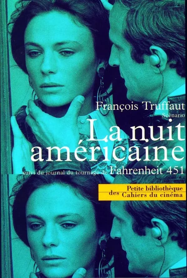 La nuit américaine : scénario ; suivi de Journal du tournage de "Fahrenheit 451"