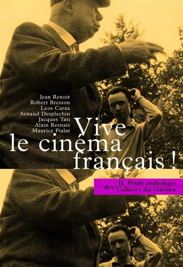 Vive le cinéma français ! : 50 ans de cinéma français dans les "Cahiers du cinéma"