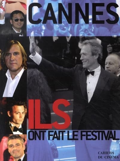 Cannes, Ils & elles ont fait le festival ; Cannes, Elles & ils ont fait le festival