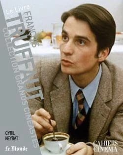 François Truffaut (Éd. particulière pour "Le Monde") Cyril Neyrat