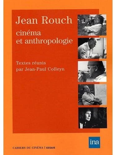 Jean Rouch : cinéma et anthropologie