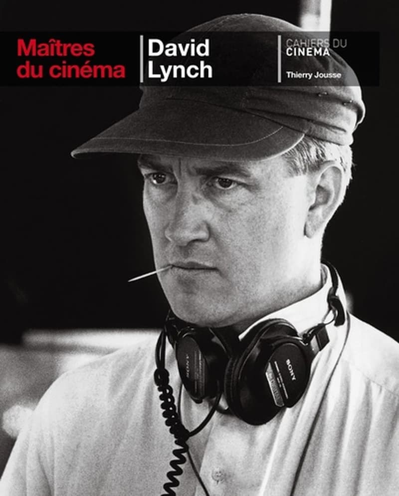 David Lynch (2e éd. revue) Thierry Jousse