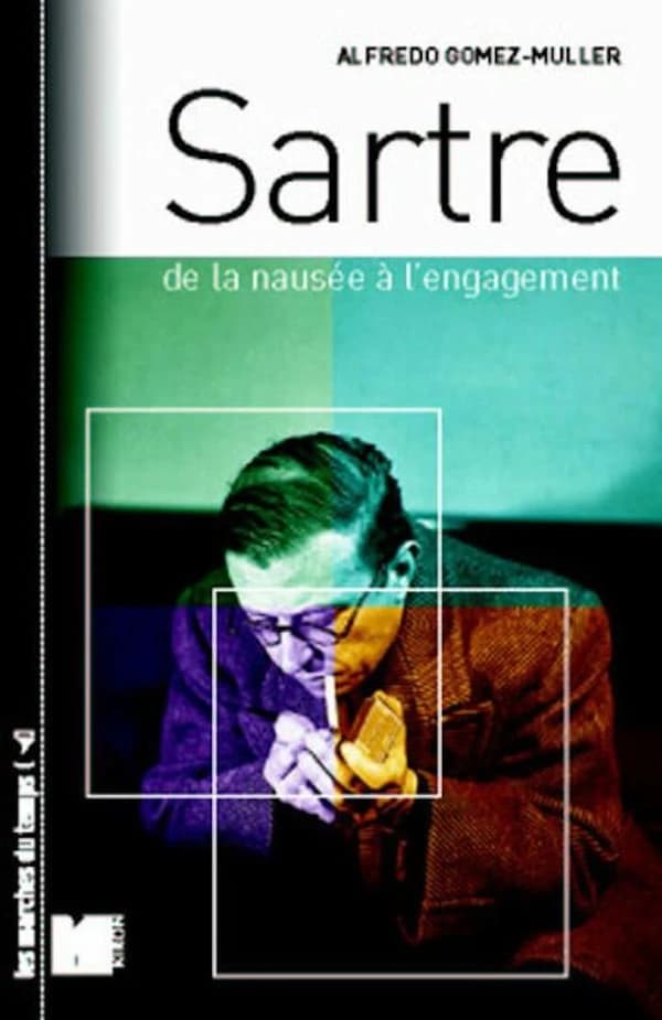 Sartre, de "La nausée" à l'engagement