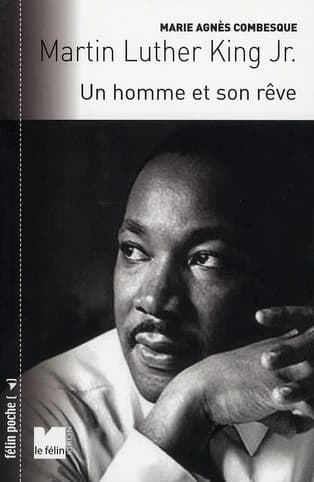 Martin Luther King Jr. : un homme et son rêve