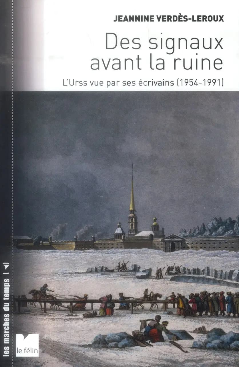 Des signaux avant la ruine : l'URSS vue par ses écrivains, 1954-1991