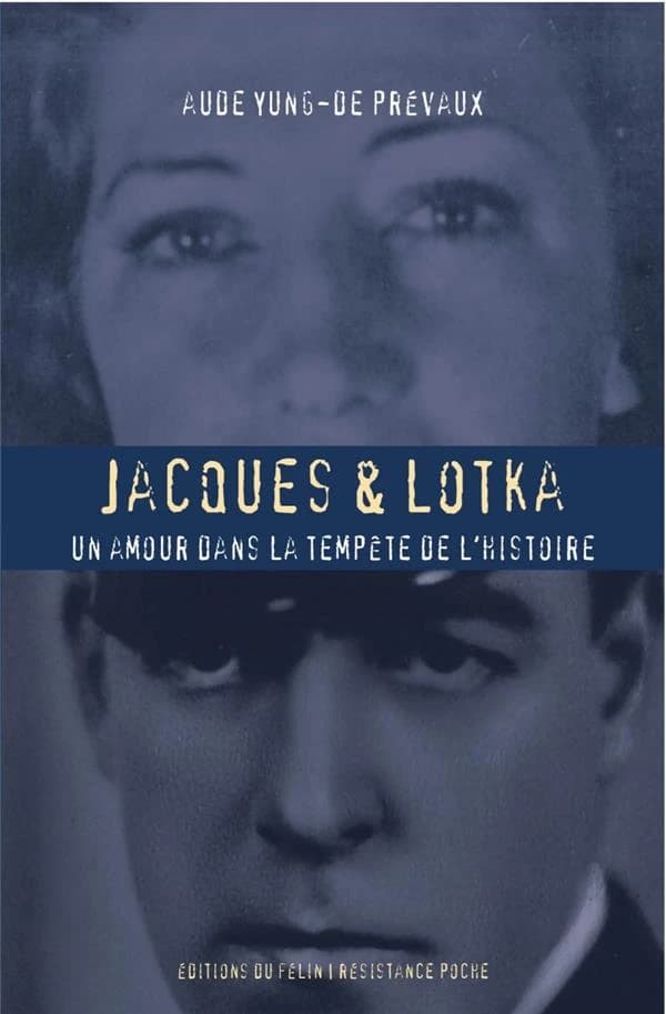 Jacques & Lotka : un amour dans la tempête de l'histoire