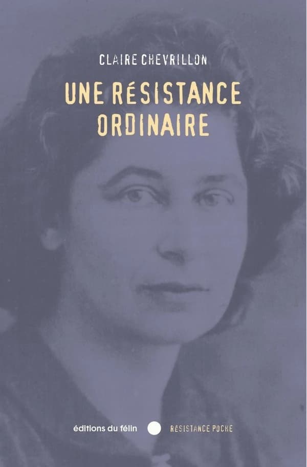 Une résistance ordinaire : Septembre 1939-août 1944