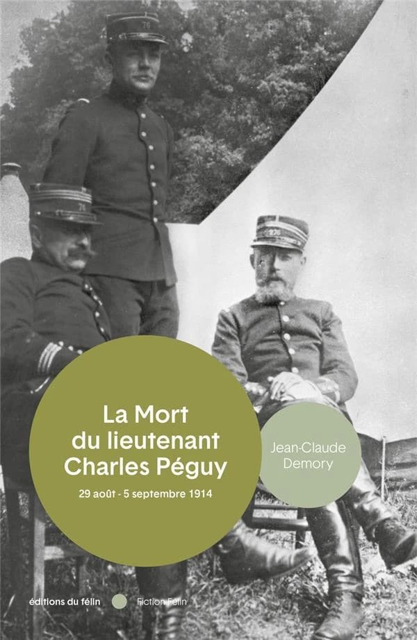 La mort du lieutenant Charles Péguy : 29 août-5 septembre 1914