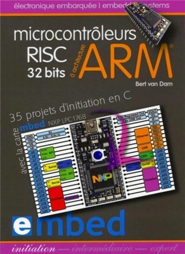 Microcontrôleurs RISC 32 bits à architecture ARM : 35 projets d'initiation en C avec la carte mbed NXP LPC1768