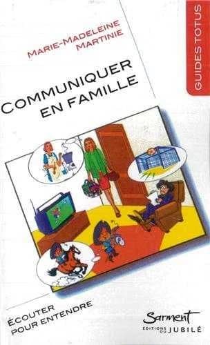 Communiquer en famille : écouter pour entendre