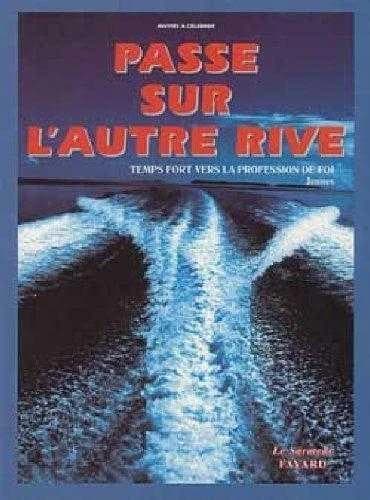 "Passe sur l'autre rive" : temps fort vers la profession de foi : animateurs