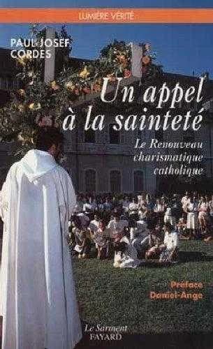 Un appel à la sainteté : le Renouveau charismatique catholique