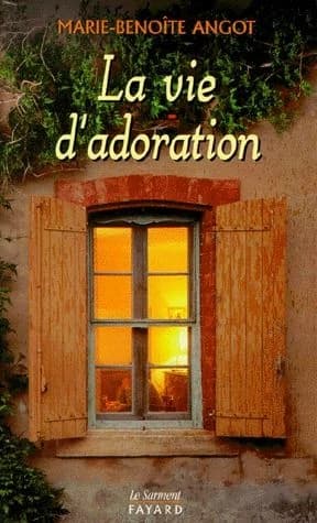 La vie d'adoration