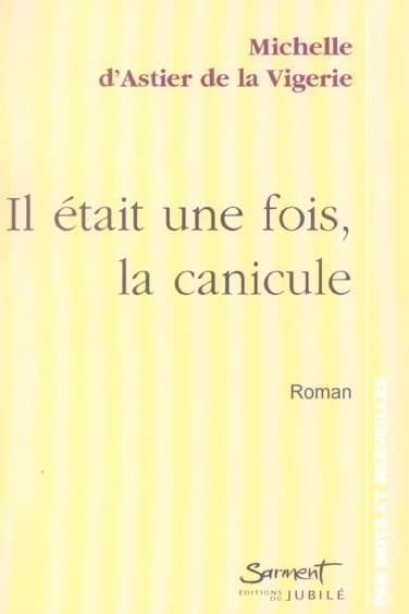 Il était une fois, la canicule : roman