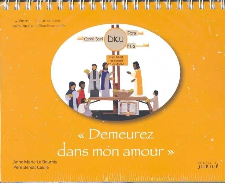 Demeurez dans mon amour ; viens suis-moi ; 2e année ; livre de l'enfant