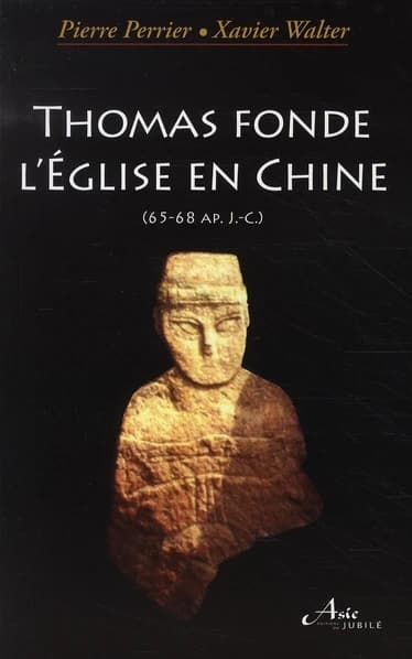 Thomas fonde l'Église en Chine : 65-68 ap. J.-C.