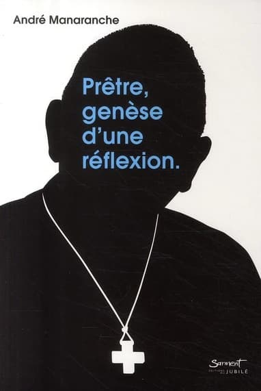 Prêtre, genèse d'une réflexion