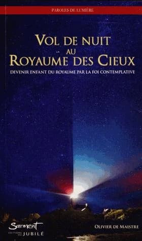 Vol de nuit au royaume des cieux : devenir enfant du royaume par la foi contemplative