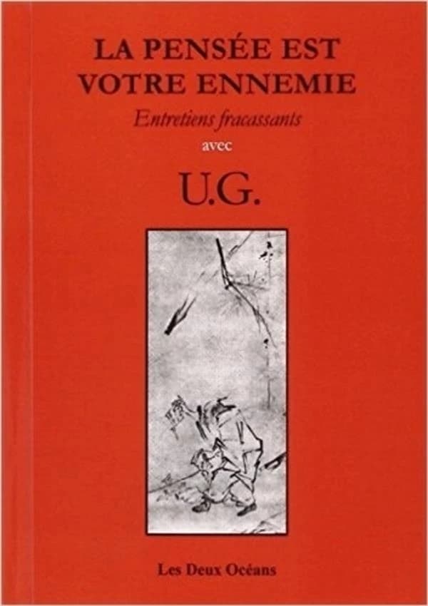 La pensée est votre ennemie