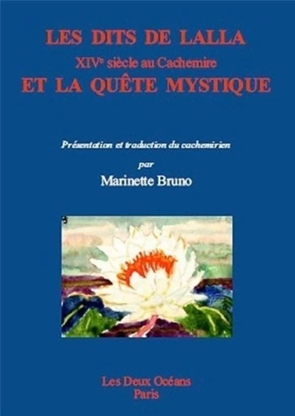 Les dits de Lalla et la quête mystique : XIVe siècle, au Cachemire