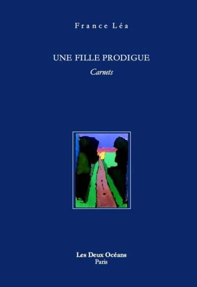 Une fille prodigue : carnets