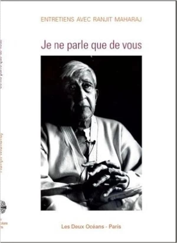 Je ne parle que de vous : entretiens avec Ranjit Maharaj