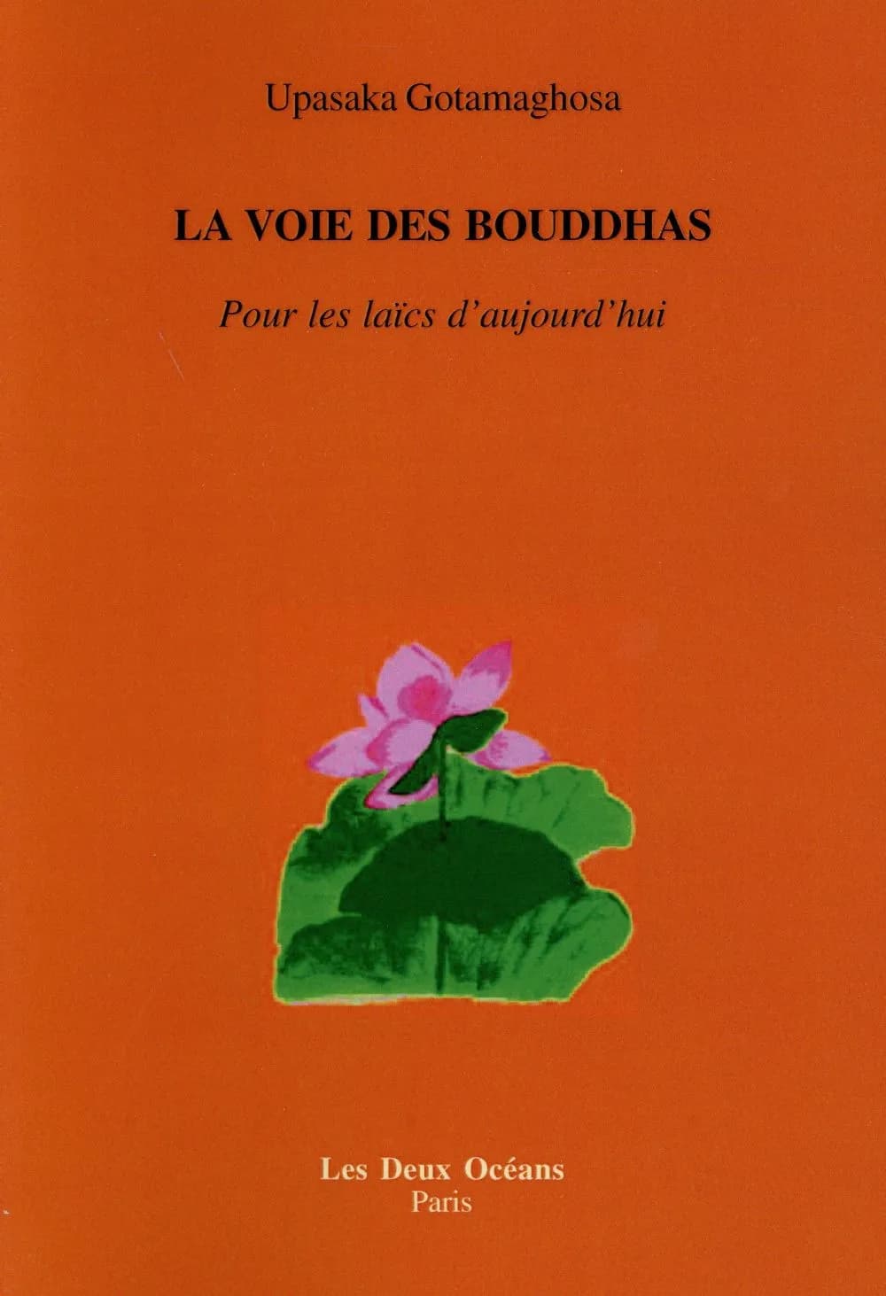 La voie des bouddhas pour les laïcs d'aujourd'hui