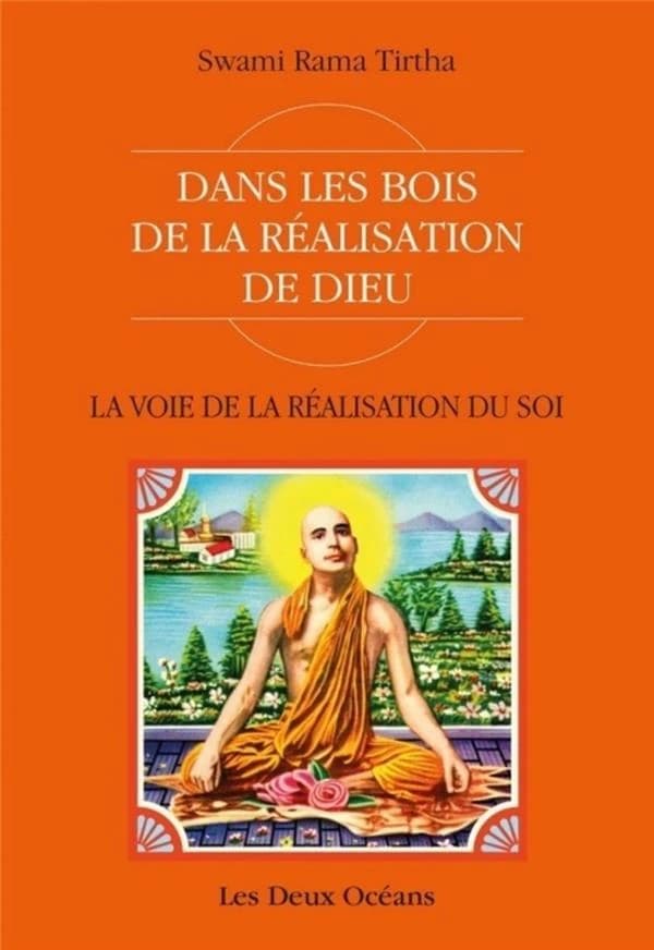 La voie de la réalisation du soi : dans les bois de la réalisation de Dieu