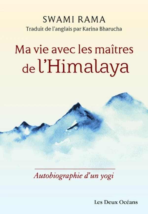 Ma vie avec les maîtres de l'Himalaya : autographie d'un yogi