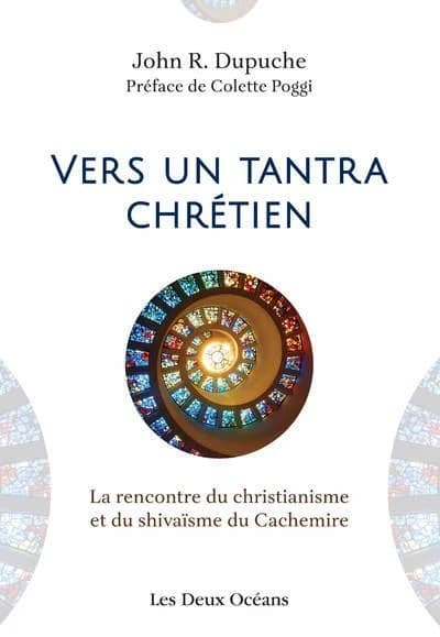 Vers un tantra chrétien : la rencontre du christianisme et du shivaïsme du Cachemire