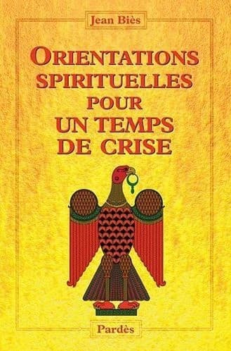 Orientations spirituelles pour un temps de crise : d'un bon usage du monde moderne