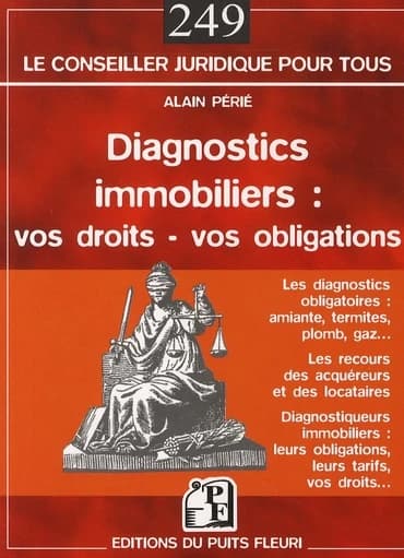 Diagnostics immobiliers : vos obligations, vos recours : les experts en diagnostics immobiliers